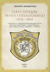 Zarys dziejów prawa chełmińskiego (1233-1862).