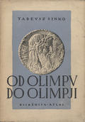 Sinko Tadeusz – Od Olimpu do Olimpji.