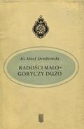 Dembieński Józef – Radości mało - goryczy dużo.