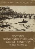 Wystawa francuskich rysunków, grafiki i miniatury.
