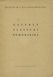 Galeria Plastyki Pomorskiej.