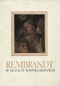 Rembrandt w oczach współczesnych.