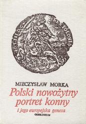 Polski nowożytny portret konny i jego europejska geneza.