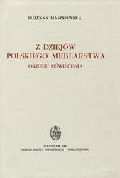 Z dziejów polskiego meblarstwa okresu oświecenia.
