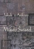 Jakub z Ankony – Miasto Świateł.