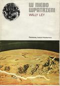 Ley Willy – W niebo wpatrzeni.