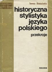 Historyczna stylistyka języka polskiego.
