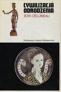 Delumeau Jean – Cywilizacja Odrodzenia.