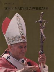 Tobie Maryjo zawierzam.