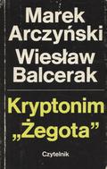 Arczyński Marek, Balcerak Wiesław – Kryptonim "Żegota".