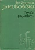 Jakubowski Jan Zygmunt – Trwałe przymierza.