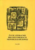 Życie literackie drugiej emigracji niepodległościowej. T. 1.