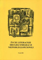 Życie literackie drugiej emigracji niepodległościowej. T. 1.