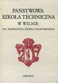 Państwowa Szkoła Techniczna w Wilnie im. marszałka Józefa Piłsudskiego.