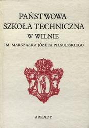 Państwowa Szkoła Techniczna w Wilnie im. marszałka Józefa Piłsudskiego.