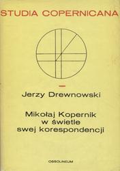 Mikołaj Kopernik w świetle swej korespondencji.