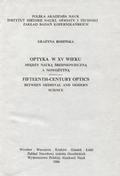 Rosińska Grażyna – Optyka w XV wieku.