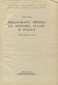 Straus Stefan – Bibliografia źródeł do historii teatru w Polsce.