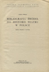 Bibliografia źródeł do historii teatru w Polsce.