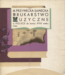 Drukarstwo muzyczne w Polsce do końca XVIII wieku.