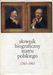 Słownik biograficzny teatru polskiego 1765-1965.
