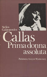 Callas : prima donna assoluta.