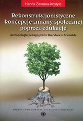 Rekonstrukcjonistyczne koncepcje zmiany społecznej poprzez edukację.