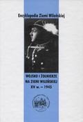 Jackiewicz Mieczysław – Wojsko i żołnierze na Ziemi Wileńskiej XV w. - 1945.