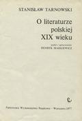 Tarnowski Stanisław – O literaturze polskiej XIX wieku.