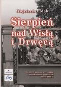 Polak Wojciech – Sierpień nad Wisłą i Drwęcą.