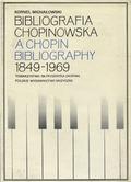 Michałowski Kornel – Bibliografia chopinowska : 1849-1969.