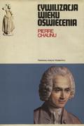 Chaunu Pierre – Cywilizacja wieku oświecenia.