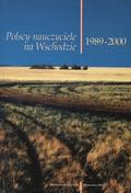 Polscy nauczyciele na Wschodzie 1989-2000.