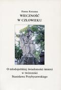 Ratuszna Hanna – Wieczność w człowieku.