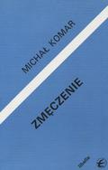 Komar Michał – Zmęczenie.