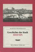 Wehrmann Martin – Geschichte der Stadt Stettin.