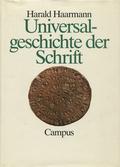 Haarmann Harald – Universalgeschichte der Schrift.