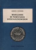 Zahorski Andrzej – Warszawa w powstaniu kościuszkowskim.