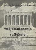 Lichański Jakub Zdzisław – Wtajemniczenia i refleksje.