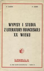 Wypisy i studia z literatury francuskiej XX wieku.