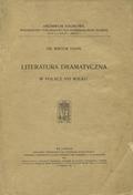 Hahn Wiktor – Literatura dramatyczna w Polsce XVI wieku.
