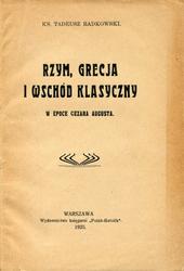 Rzym, Grecja i Wschód klasyczny w epoce cezara Augusta.