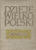 Dzieje Wielkopolski. T. 1.