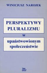 Perspektywy pluralizmu w upaństwowionym społeczeństwie.