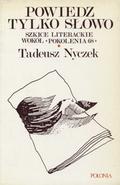 Nyczek Tadeusz – Powiedz tylko słowo.