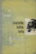 Tarnawski Wit M. – Conrad the man, the writer, the Pole.