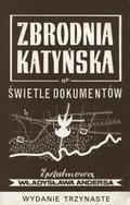 Zbrodnia katyńska w świetle dokumentów.