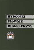 Bydgoski słownik biograficzny. T. 1.