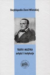 Teatr i muzyka na Ziemi Wileńskiej.
