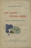 Opałek Mieczysław – Gdy Alkar kochał Eminę.